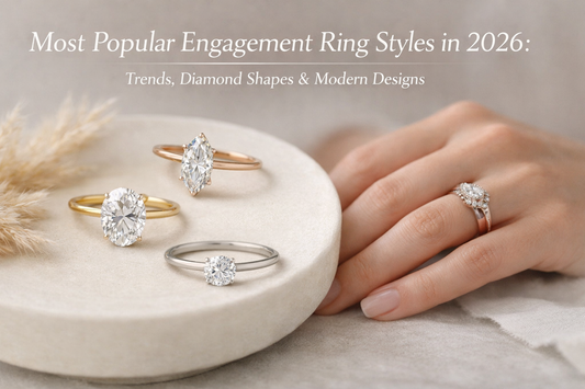 Most Popular Engagement Ring Styles in 2026: Trends, Diamond Shapes & Modern Designs
